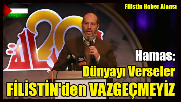 Hamas- Dunyayi Verseler FILISTIN'den VAZGECMEYIZ