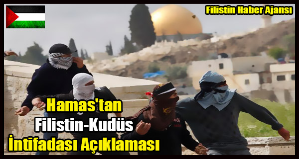 Hamas'tan Filistin-Kudus Intifadasi Aciklamasi