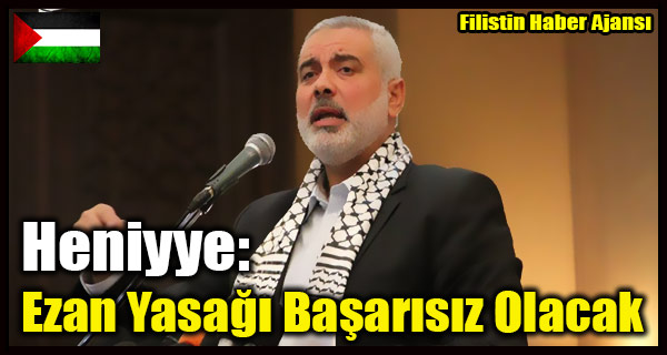 Heniyye- Ezan Yasagi Basarisiz Olacak