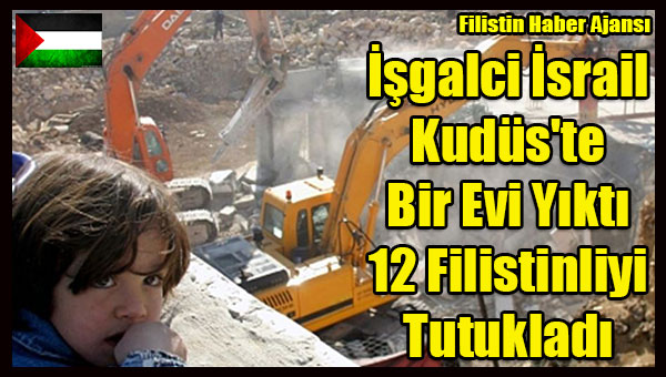 Isgalci Israil Filistinlilere Ait Bir Evi Yikti