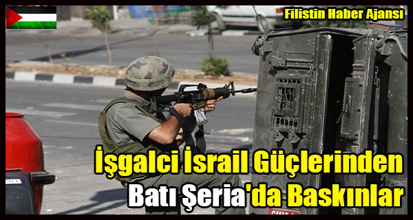 Isgalci Israil Guclerinden Bati Seria'da Baskinlar