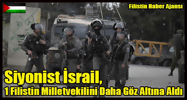 Israil, Filistin Milletvekilini Goz Altina Aldi-2