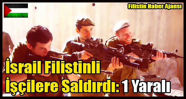 Israil Filistinli Iscilere Saldirdi- 1 Yarali