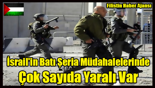 Israil'in Bati Seria Mudahalelerinde Cok Sayida Yarali Var