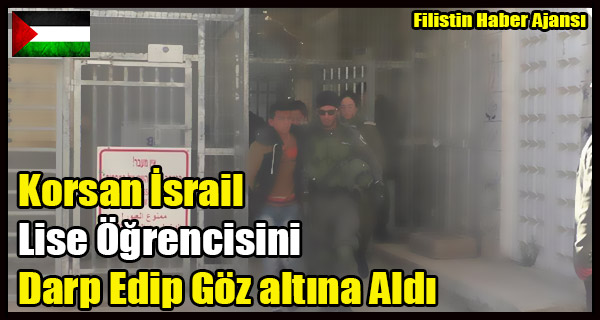 Korsan Israil Lise Ogrencisini Darp Etti