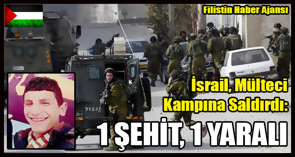 Korsan Israil Multeci Kampina Saldirdi- 1 SEHIT