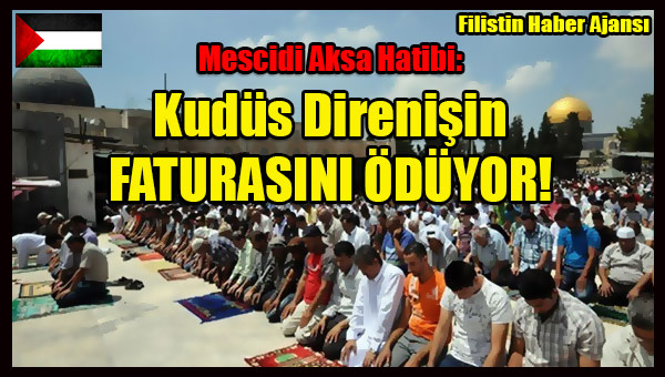 Mescidi Aksa Hatibi- Kudus Direnisin FATURASINI ODUYOR!