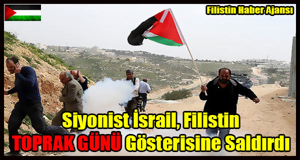 Siyonist Israil Filistin TOPRAK GUNU Gosterisine Saldirdi
