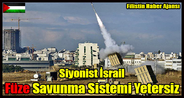Siyonist Israil Fuze Savunma Sistemi Yetersiz