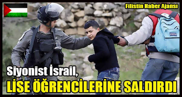Siyonist Israil, LISE OGRENCILERINE SALDIRDI