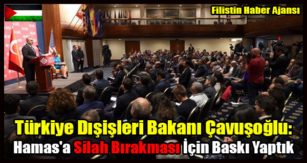 Turkiye Disisleri Bakani Cavusoglu- Hamas'a Silah Birakmasi Icin Baski Yaptik