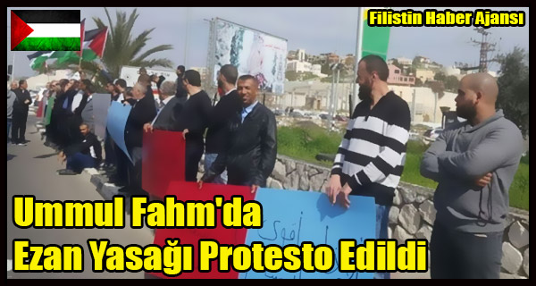 Ummul Fahm'da Ezan Yasagi Protesto Edildi