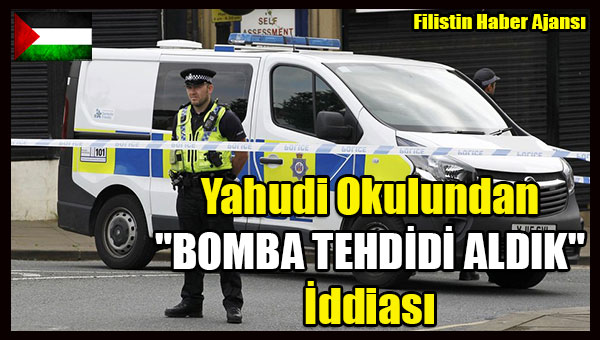 Yahudi Okulundan 'BOMBA TEHDIDI ALDIK' Iddiasi