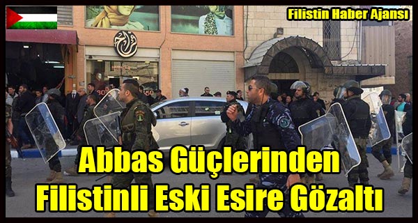 Abbas Guclerinden Filistinli Eski Esire Gozalti
