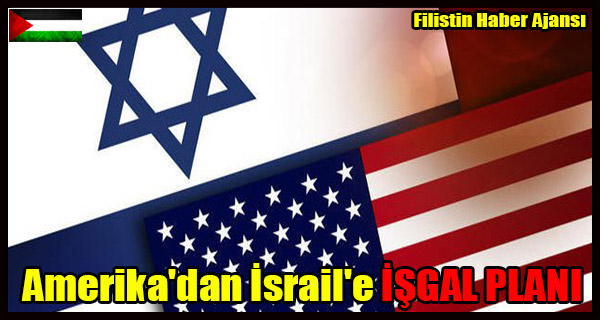 Amerika'dan Israil'e ISGAL PLANI