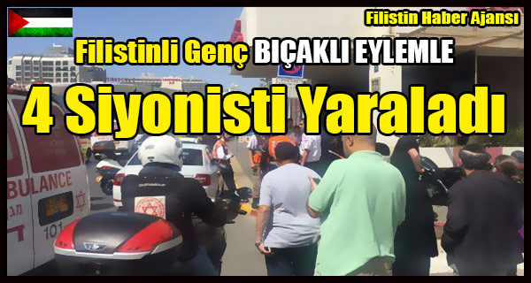 Filistinli Genc BICAKLI EYLEMLE 4 Siyonisti Yaraladi