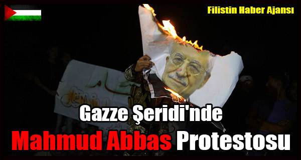 Gazze Seridi'nde Mahmud Abbas Protestosu