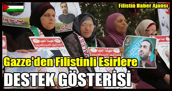 Gazze'den Filistinli Esirlere DESTEK GOSTERISI
