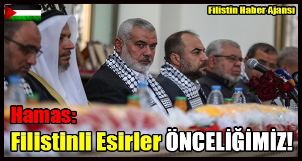 Hamas- Filistinli Esirler ONCELIGIMIZ!