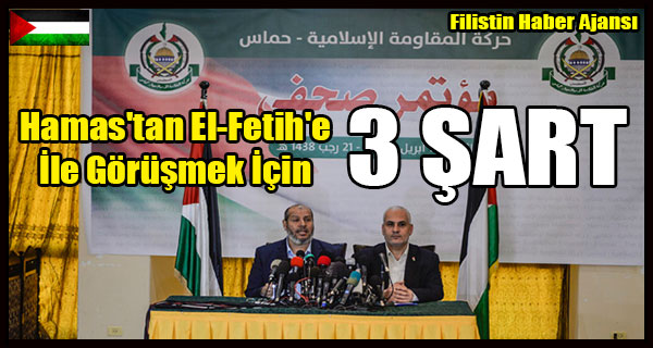 Hamas'tan El-Fetih'e Ile Gorusmek Icin 3 SART