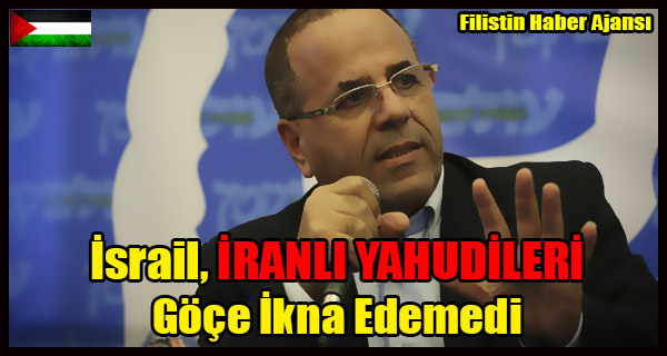Israil, IRANLI YAHUDILERI Goce Ikna Edemedi