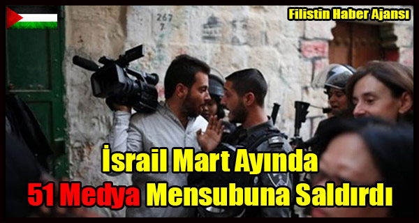 Israil Mart Ayinda 51 Medya Mensubuna Saldirdi