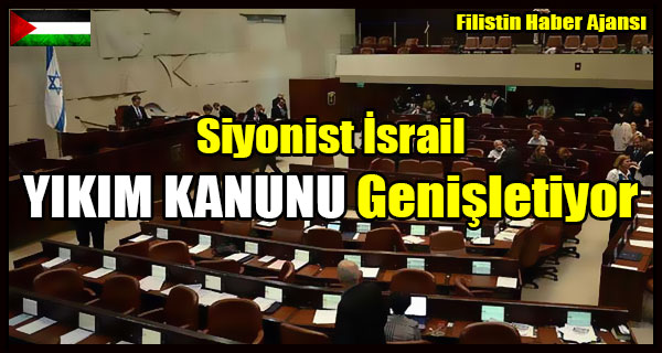 Israil YIKIM KANUNU Genisletiyor