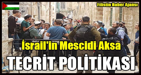 Israil'in Mescidi Aksa TECRIT POLITIKASI