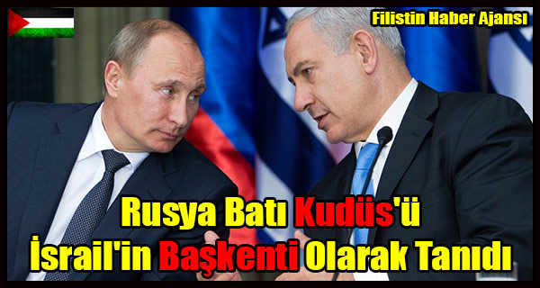 Rusya Bati Kudus'u Israil'in Baskenti Olarak Tanidi