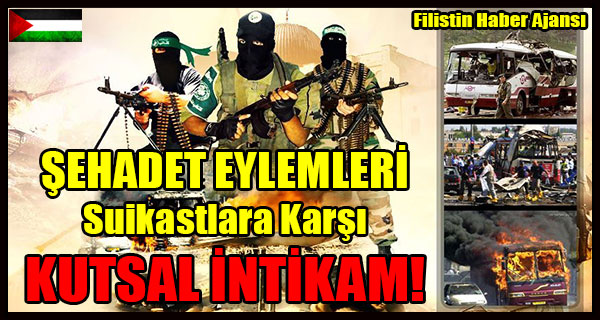 SEHADET EYLEMLERI Suikastlara Karsi KUTSAL INTIKAM!