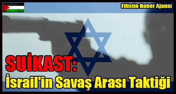 'SUIKAST- Israil'in Savas Arasi Taktigi'