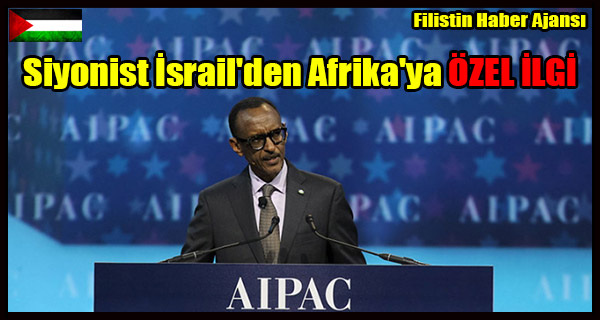 Siyonist Israil'den Afrika'ya OZEL ILGI