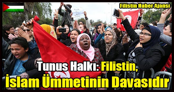 Tunus Halki- Filistin, Islam Ummetinin Davasidir