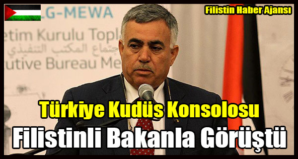 Turkiye Kudus Konsolosu Filistinli Bakanla Gorustu