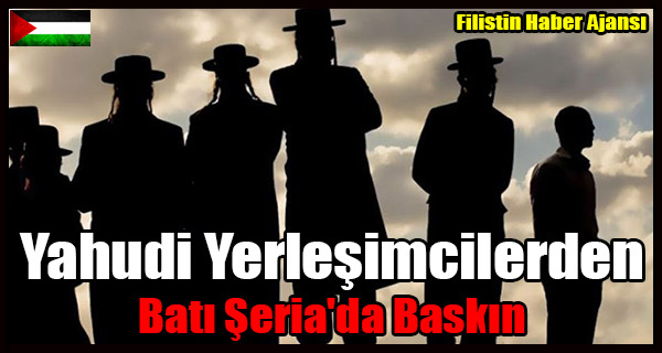 Yahudi Yerlesimcilerden Bati Seria'da Baskin