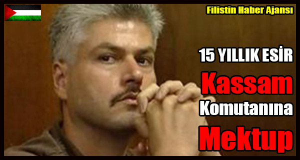 15 YILLIK ESIR Kassam Komutanina Mektup