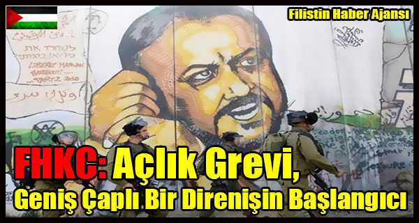FHKC- Aclik Grevi, Genis Capli Bir Direnisin Baslangici