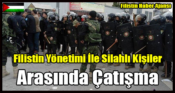 Filistin Yonetimi Ile Silahli Kisiler Arasinda Catisma