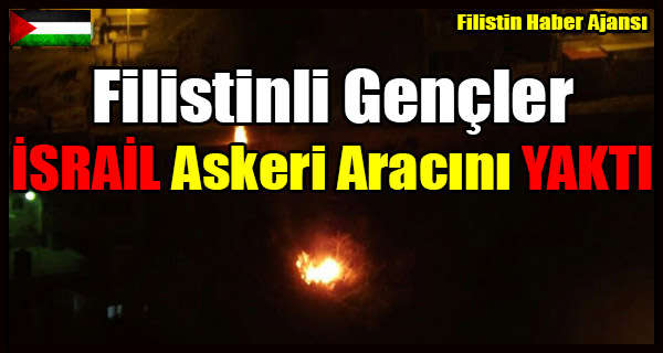 Filistinli Gencler ISRAIL Askeri Aracini YAKTI
