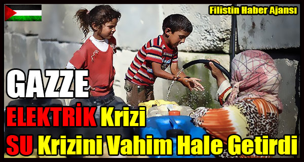 Gazze'de ELEKTRIK Krizi SU Krizini Vahim Hale Getirdi