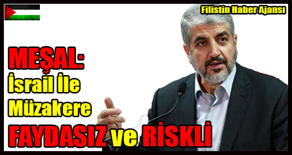 MESAL- Israil Ile Muzakere FAYDASIZ ve RISKLI