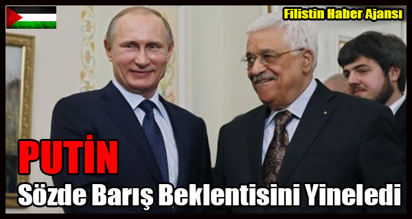 PUTIN Sozde Baris Beklentisini Yineledi