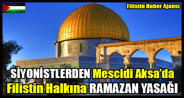 SIYONISTLERDEN Filistin Halkina RAMAZAN YASAGI