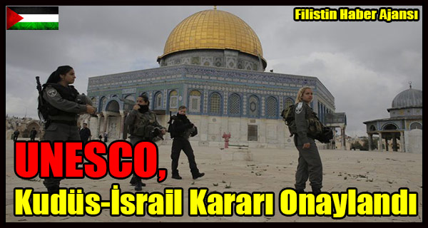 UNESCO, Kudus-Israil Karari Onaylandi