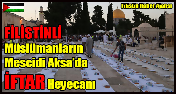 FILISTINLI Muslumanlarin Mescidi Aksa IFTAR Heyecani