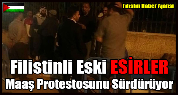 Filistinli Eski ESIRLER Maas Protestosunu Surduruyor