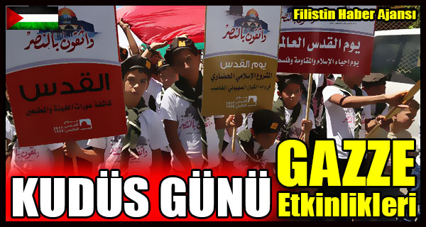 GAZZE'de Dunya KUDUS GUNU Etkinlikleri
