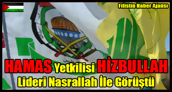 HAMAS Yetkilisi HIZBULLAH Lideri Nasrallah Ile Gorustu