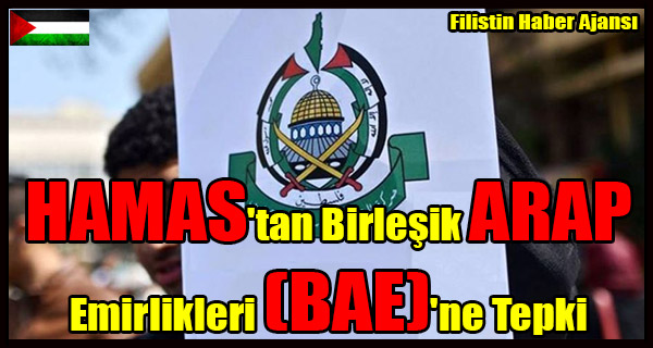 HAMAS'tan Birlesik ARAP Emirlikleri (BAE)'ne Tepki