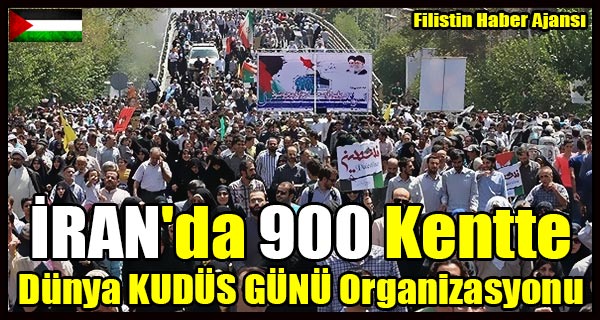 IRAN'da 900 Kentte Dunya KUDUS GUNU Organizasyonu
